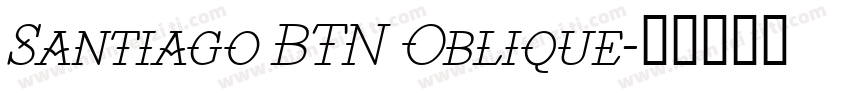 Santiago BTN Oblique字体转换